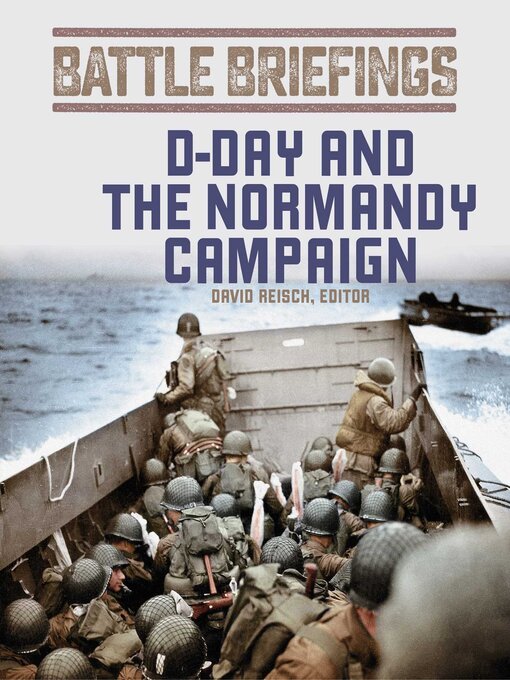 Title details for D-Day and the Normandy Campaign by David Reisch - Available
